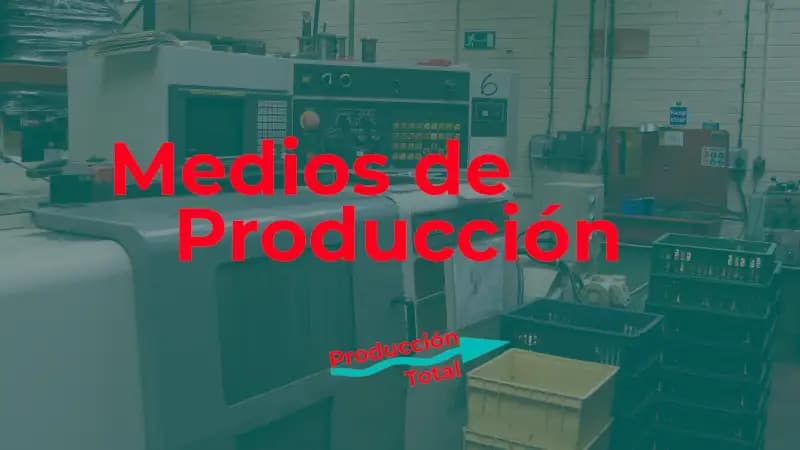 Medios de producción: herramientas clave en la fabricación de bienes